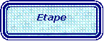 Rounded Rectangle: Etape